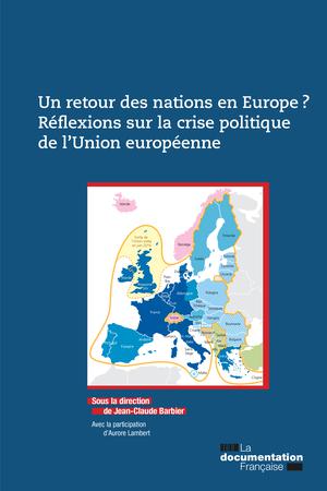 Un retour des nations en Europe ? Réflexions sur la crise politique de l'Union européenne | Collectif