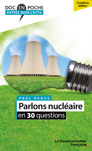 Parlons nucléaire en 30 questions | Reuss, Paul
