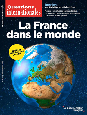 Questions Internationales : La France dans le monde - n°119-120 | Antonin, Céline