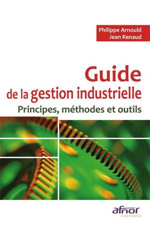 Guide de la gestion industrielle | Arnould, Philippe