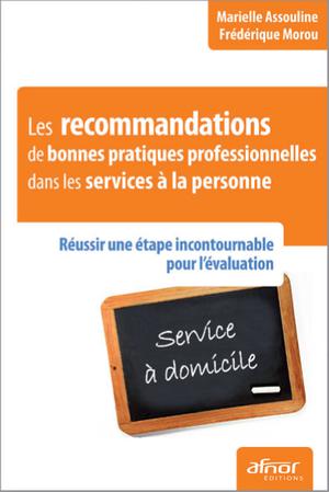 Les recommandations de bonnes pratiques professionnelles dans les services à la personne | Assouline, Marielle