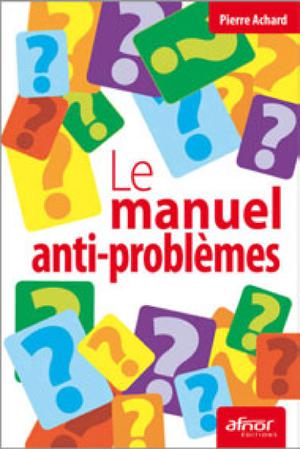 Le manuel anti-problème | Achard, Pierre