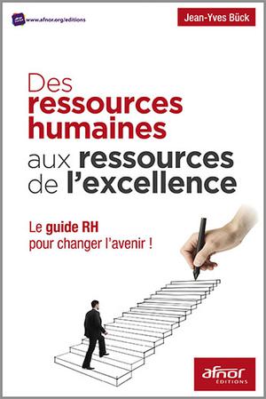 Des ressources humaines aux ressources de l'excellence | Bück, Jean-Yves