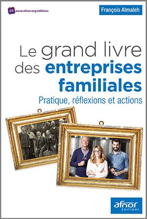 Le grand livre des entreprises familiales | Almaleh, François