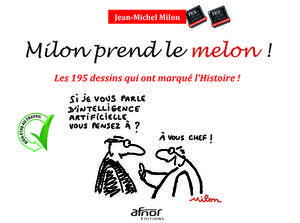 Milon prend le melon ! | Milon, Jean-Michel
