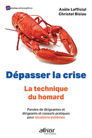 Dépasser la crise - La technique du homard | Lofficial, Axèle