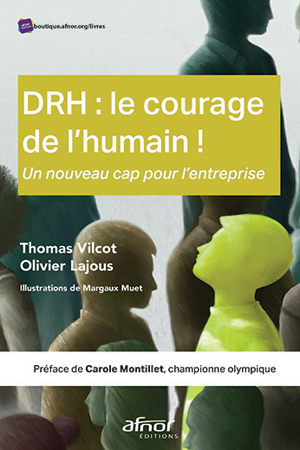 DRH : le courage de l'humain ! | Vilcot, Thomas