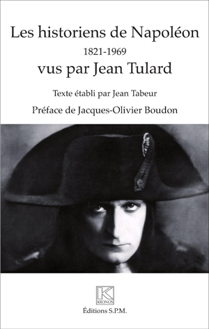 Les historiens de Napoléon | Tabeur, Jean