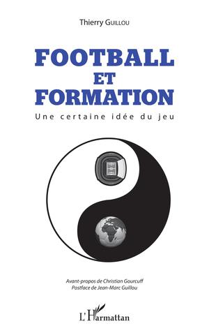 Football et formation | Guillou, Thierry
