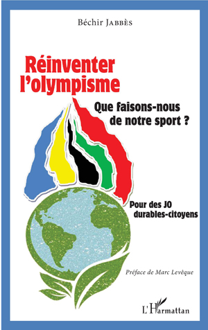 Réinventer l'olympisme | Jabbès, Béchir