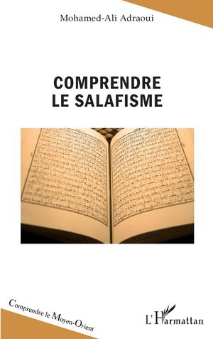 Comprendre le salafisme | Adraoui, Mohamed-Ali
