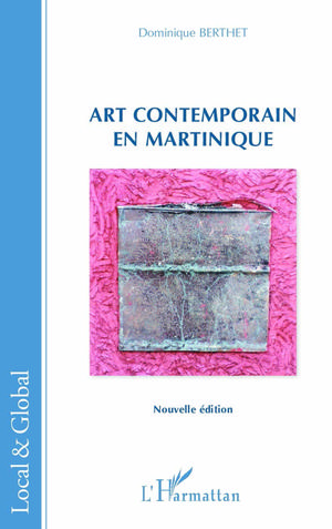 Art contemporain en Martinique | Berthet, Dominique