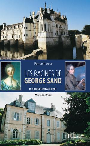 Les racines de George Sand | Jouve, Bernard