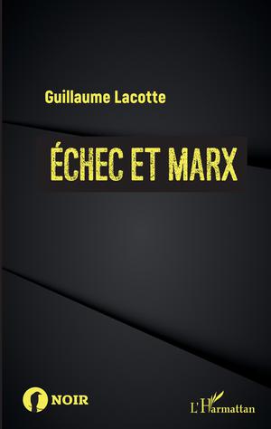 Échec et Marx | Lacotte, Guillaume
