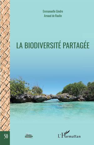 La biodiversité partagée | Gindre, Emmanuelle