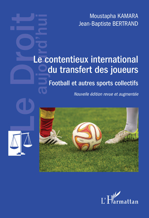 Le contentieux international du transfert des joueurs | Kamara, Moustapha
