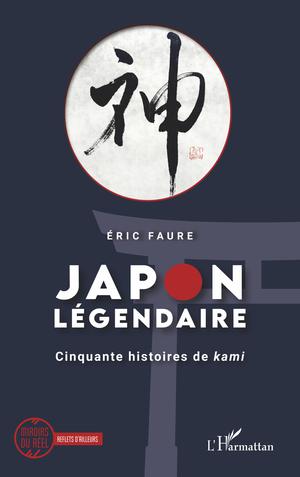 Japon légendaire | Faure, Eric