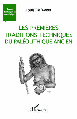Les premières traditions techniques du Paléolithique ancien | De Weyer, Louis