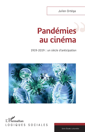 Pandémies au cinéma | Ortéga, Julien
