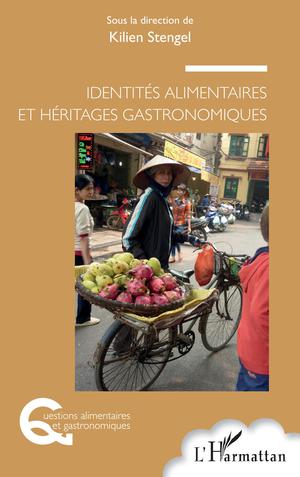 Identités alimentaires et héritages gastronomiques | Stengel, Kilien