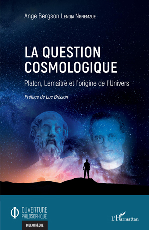 La question cosmologique | Bergson Lendja Ngnemzué, Ange