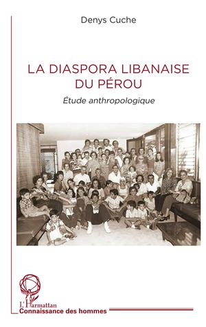 La diaspora libanaise du Pérou | Cuche, Denys