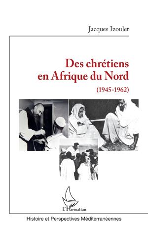 Des chrétiens en Afrique du Nord | Izoulet, Jacques