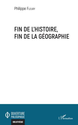 Fin de l'histoire, fin de la géographie | Fleury, Philippe