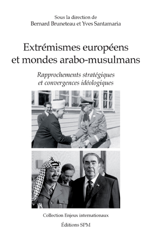 Extrémismes européens et mondes arabo-musulmans | Bruneteau, Bernard