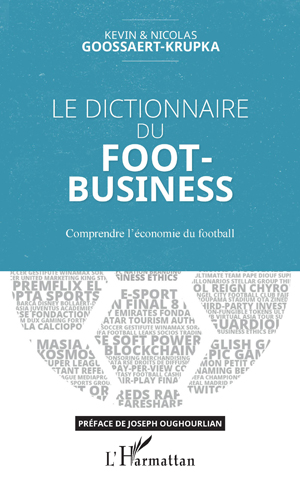 Le dictionnaire du Foot-Business | Goossaert-Krupka, Kevin