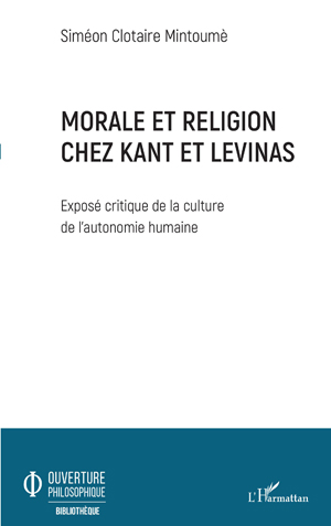 Morale et religion chez Kant et Levinas | Mintoume, Siméon Clotaire