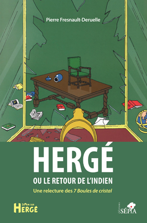 Hergé ou le retour de l'Indien | Fresnault-Deruelle, Pierre