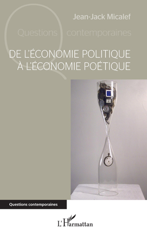 De l'économie politique à l'économie poétique | Micalef, Jean-Jack