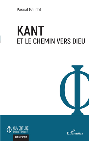 Kant et le chemin vers Dieu | Gaudet, Pascal