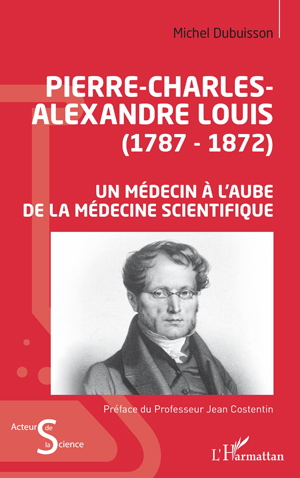 Pierre-Charles-Alexandre Louis (1787-1872) | Dubuisson, Michel