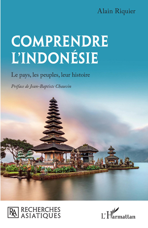 Comprendre l'Indonésie | Riquier, Alain