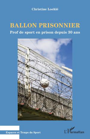 Ballon prisonnier | Loehlé, Christine