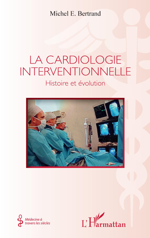 La cardiologie interventionnelle | E. Bertrand, Michel