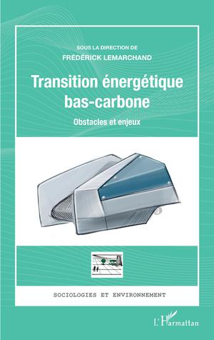 Transition énergétique bas-carbone | Lemarchand, Frédérick