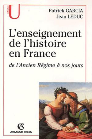 L'enseignement de l'histoire en France | Garcia, Patrick