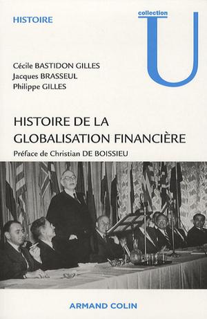 Histoire de la globalisation financière | Bastidon Gilles, Cécile