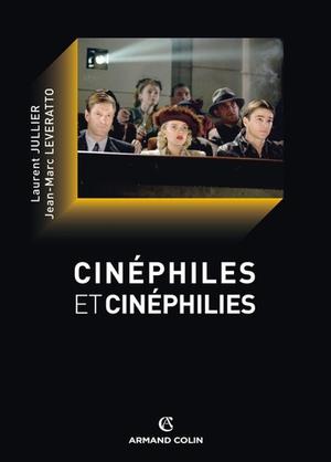 Cinéphiles et cinéphilies | Jullier, Laurent