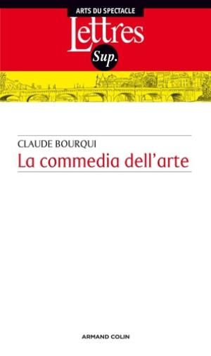 La commedia dell arte | Bourqui, Claude