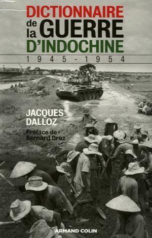 Dictionnaire de la Guerre d'Indochine | Dalloz, Jacques