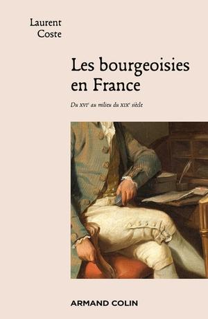 Les bourgeoisies en France | Coste, Laurent