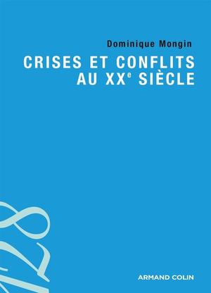 Crises et conflits au XXe siècle | Mongin, Dominique