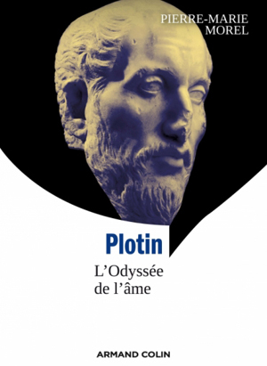 Plotin, l'Odyssée de l'âme | Morel, Pierre-Marie
