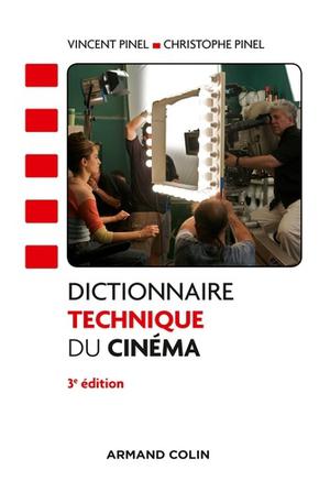 Dictionnaire technique du cinéma | Pinel, Vincent