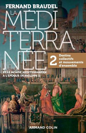 La Méditerranée et le monde méditerranéen à l'époque de Philippe II | Braudel, Fernand