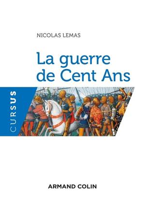 La guerre de Cent Ans | Lemas, Nicolas